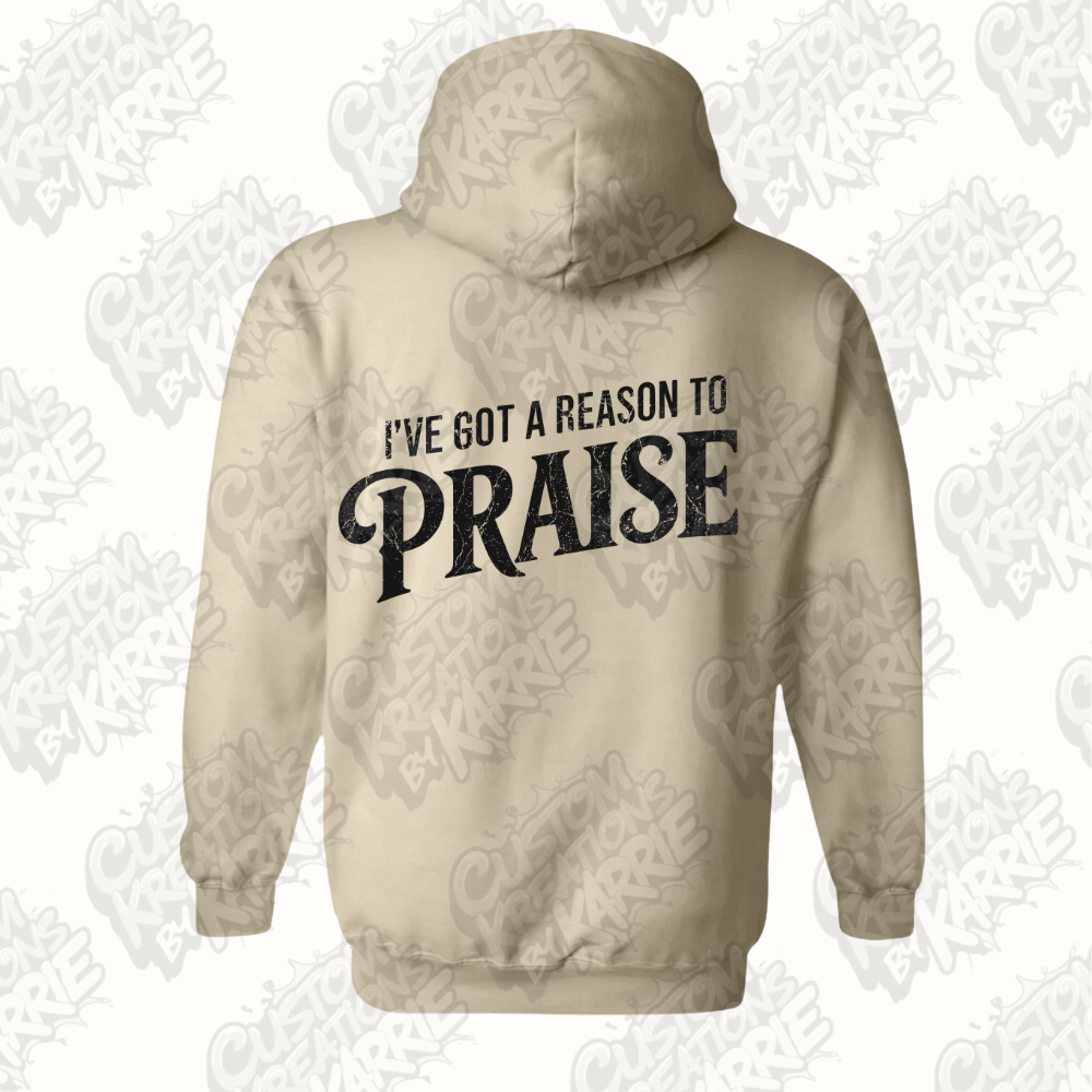 I've got a Reason Hoodie