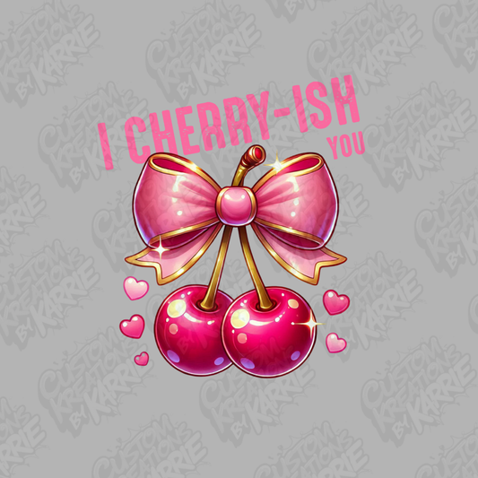 I Cherry-ISH You