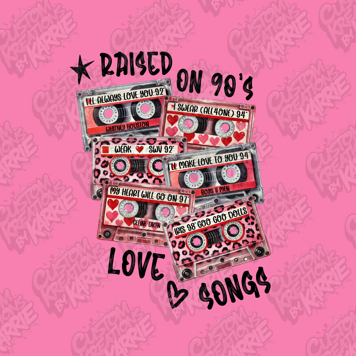 Raised on 90's Love Songs