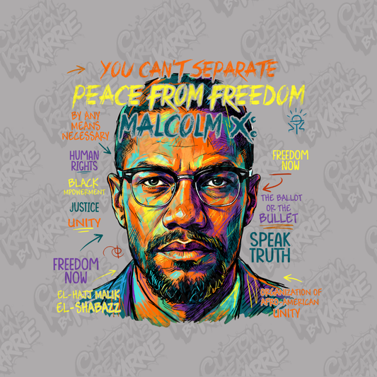 Malcom X (You Can't Separate Peace from Freedom)